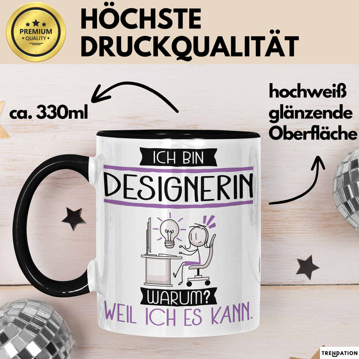 Designerin Tasse Geschenk Ich Bin Designerin Warum Weil Ich Es Kann Geschenkidee Geburtstag Trendation