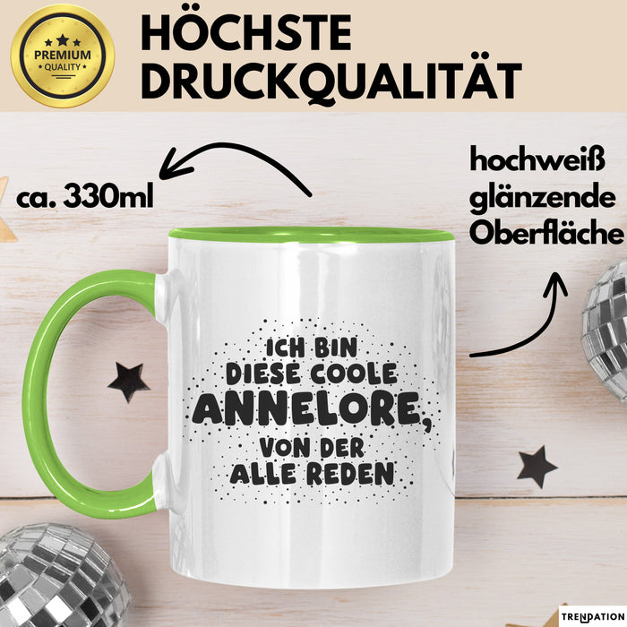 Annelore Tasse Ich Bin Diese Coole Annelore, Von Der Alle Reden Geschenk