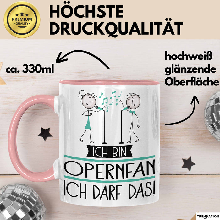 Geschenk für Opernfan Tasse Lustige Geschenkidee Geburtstag Ich Bin Opernfan Ich Darf Das Rosa Trendation