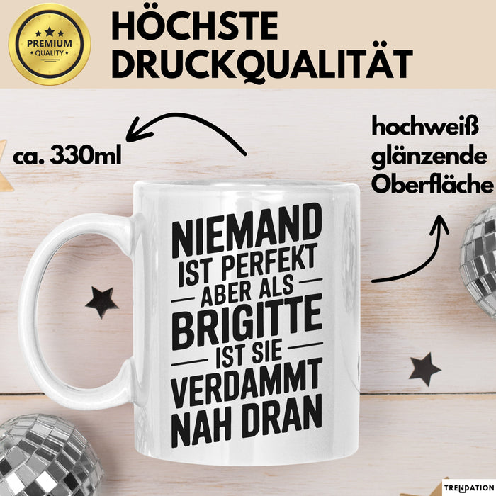 Brigitte Tasse Geschenk Niemand Ist Perfekt Brigitte Verdammt Nah Dran Geschenkidee Weiß Trendation