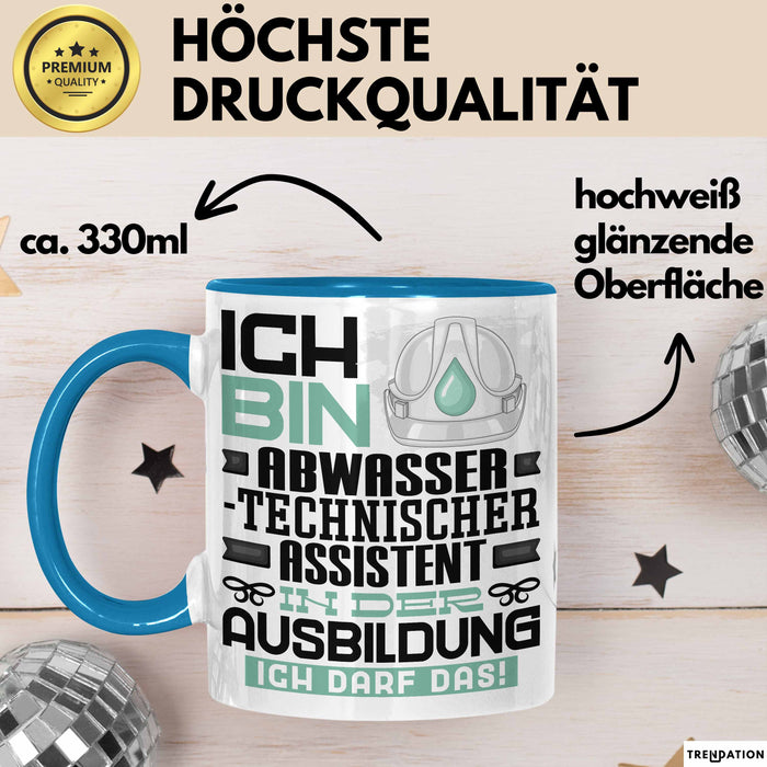 Abwassertechnischer Assistent Ausbildung Tasse Geschenk Ich Bin Abwassertechnischer Assistent In Der Ausbildung Ich Darf Das Geschenkidee Spruch Blau Trendation