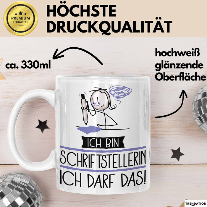Geschenk für Schriftstellerin Tasse Lustige Geschenkidee Geburtstag Ich Bin Schriftstellerin Ich Darf Das Weiß Trendation