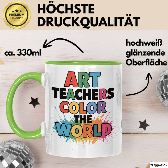 Kunstliebhaber Kunstlehrer Künstler Tasse Geschenk Lustige Geschenkidee Spruch Kunstlehrer Färben Die Welt Grün Trendation
