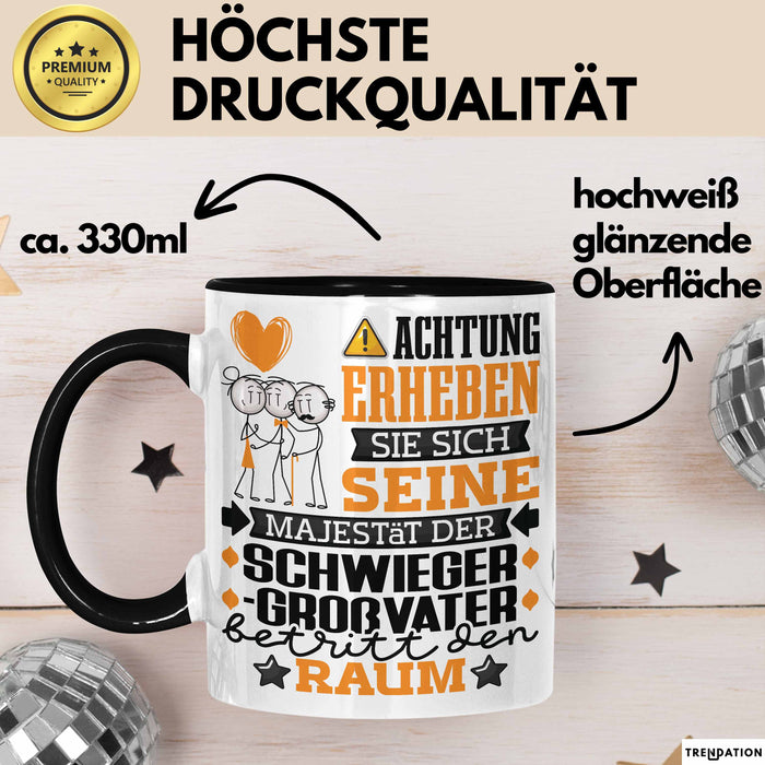 Schwiegergroßvater Geschenk Tasse Lustiger Spruch Erheben Sie Sich Der Schwiegergroßvater Betritt den Raum Schwarz Trendation