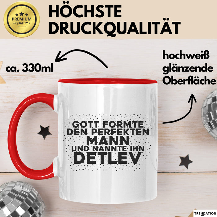 Detlev Tasse Gott Formte Den Perfekten Mann Und Nannte Ihn Detlev Geschenk