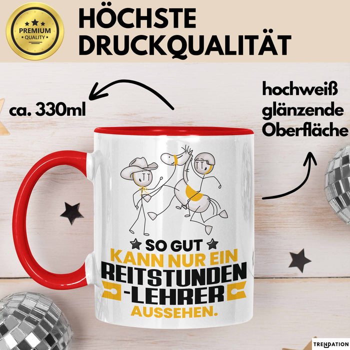 Reitstundenlehrer Geschenk Tasse So Gut Kann Nur Ein Reitstundenlehrer Aussehen Geschenkidee Kaffee-Becher Rot Trendation