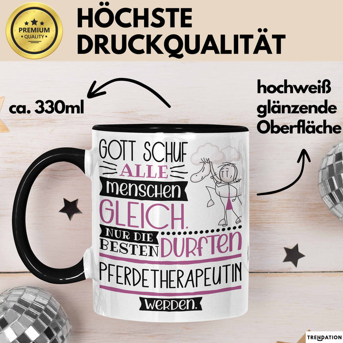 Pferdetherapeutin Geschenk Becher Tasse Gott Schuf Alle Menschen Gleich Nur Die Besten Durfeten Pferdetherapeutin Werden Geschenkidee Lustig Trendation