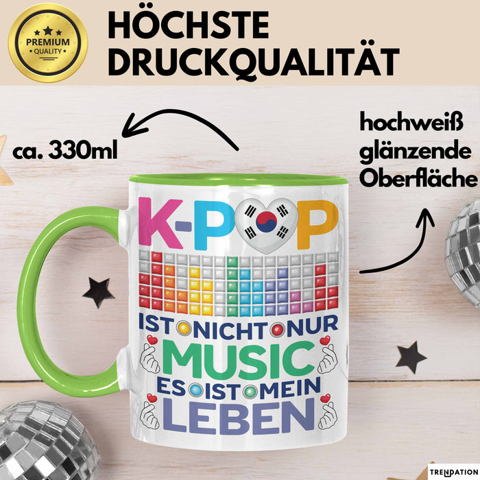 KPop Tasse Geschenk Musik Leben Spruch Geschenkidee für Fans Grün Trendation