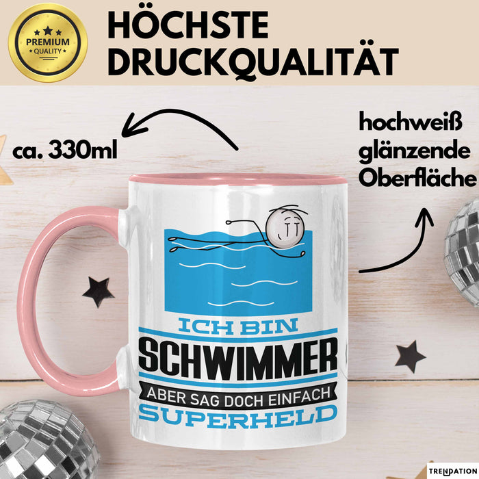 Schwimmer Geschenk Tasse Ich Bin Schwimmer Aber Sag Doch Einfach Superheld Lustige Geschenkdiee für Schwimmer Kaffee-Becher Rosa Trendation