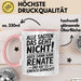 Renate Tasse Geschenk Alle Sagten Das Geht Nicht Aber Dann Kam Renate Und Hat Es Einfach Gemacht Geschenkidee Becher mit Name Rosa Trendation