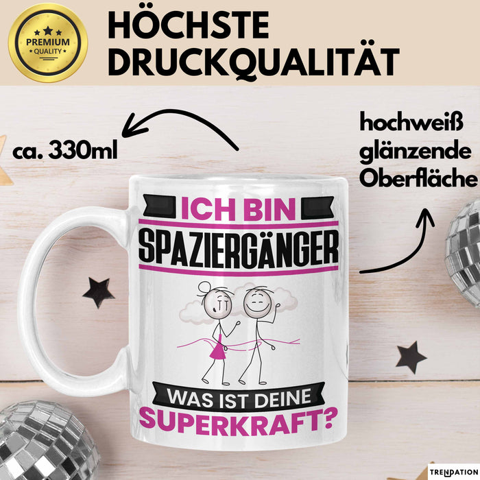 Spaziergänger Tasse Geschenk für Spaziergänger Geburtstag Lustiger Spruch Kaffee-Becher Was Ist Deine Superkraft Weiß Trendation