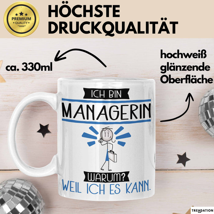 Managerin Tasse Geschenk Ich Bin Managerin Warum Weil Ich Es Kann Geschenkidee Geburtstag Weiß Trendation