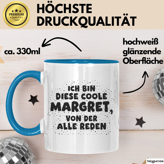 Margret Tasse Ich Bin Diese Coole Margret, Von Der Alle Reden Geschenk