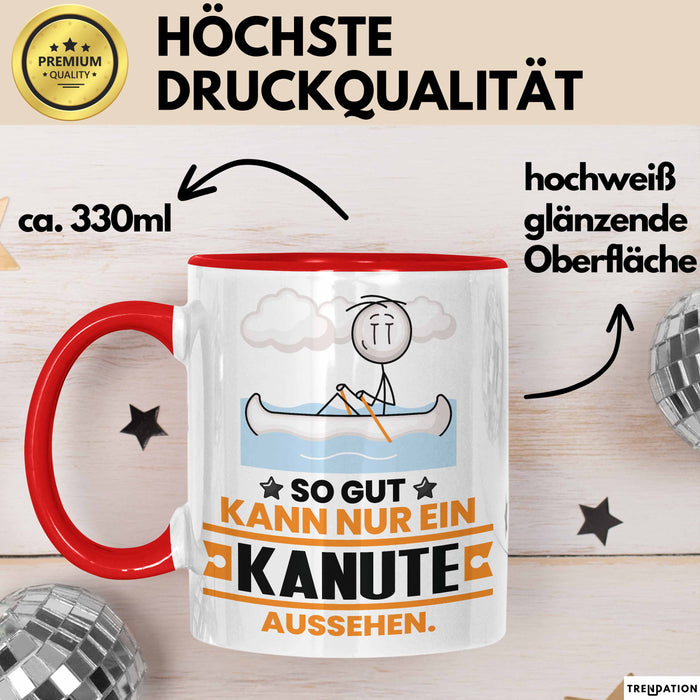 Kanute Geschenk Tasse So Gut Kann Nur Ein Kanute Aussehen Geschenkidee Kaffee-Becher Rot Trendation