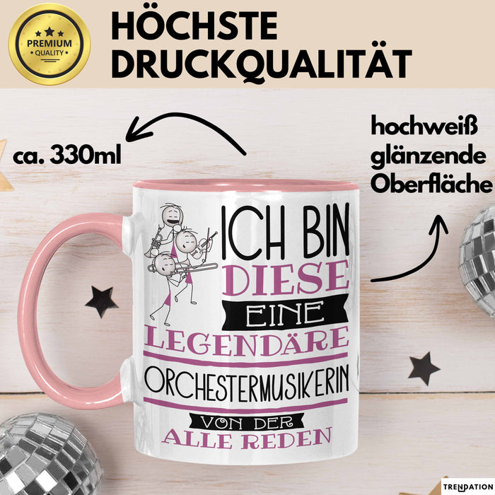 Orchestermusikerin Tasse Geschenk Ich Bin Diese Eine Legendäre Orchestermusikerin Von Der Alle Reden Geschenkidee Geburtstag Weihnachten Rosa Trendation