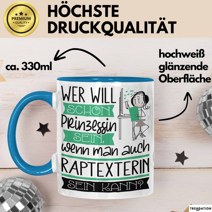 Raptexterin Tasse Geschenk Spruch Wer Will Schon Prinzessin Sein Wenn Man Auch Raptexterin Sein Kann Blau Trendation