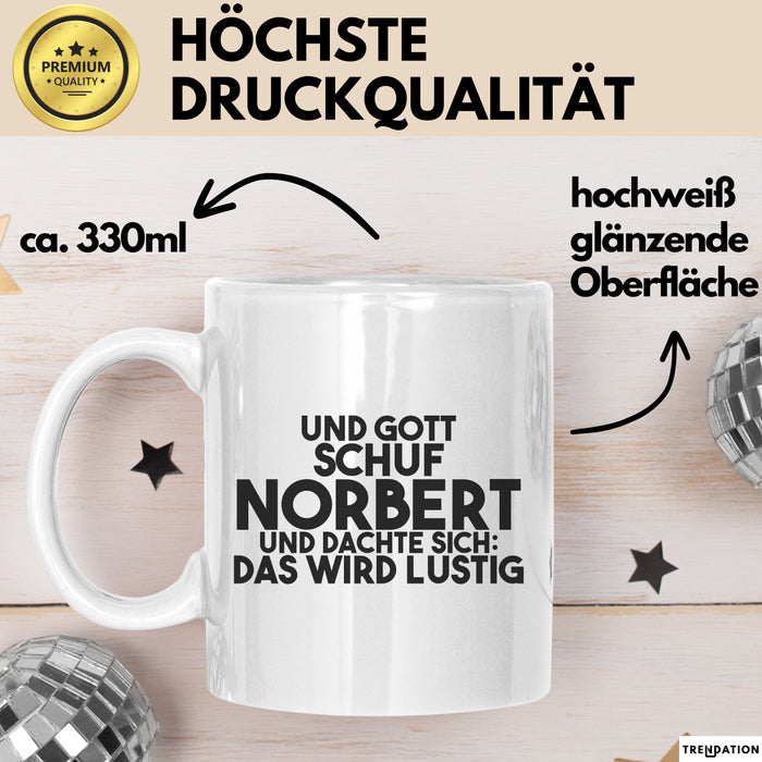Norbert Tasse Und Gott Schuf Norbert Und Dachte Sich: Das Wird Lustig