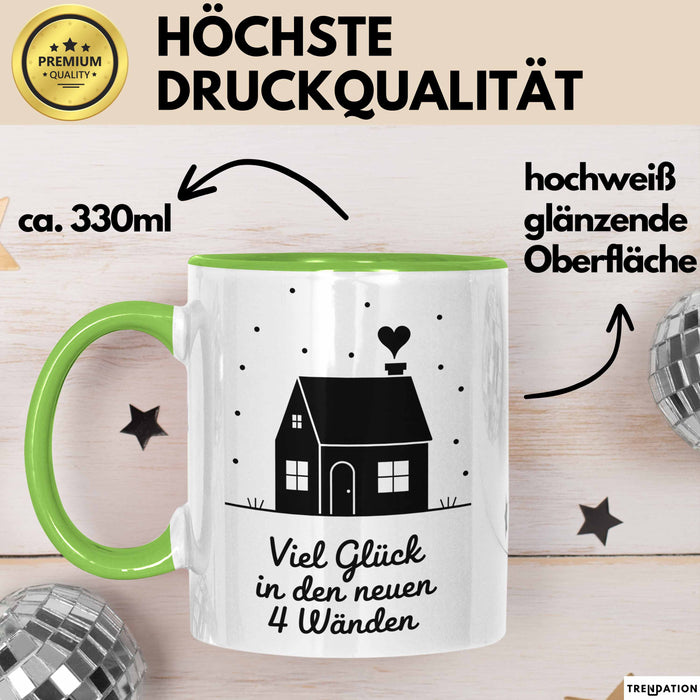 Neues Zuhause Eigentümer Tasse Geschenk Lustige Geschenkidee Spruch Viel Glück In Den Neuen 4 Wänden Grün Trendation