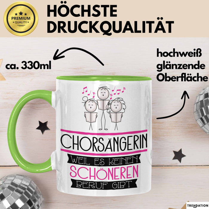 Chorsängerin Weil Es Keinen Schöneren Beruf Gibt Tasse Geschenk für Eine Chorsängerin Lustig Grün Trendation