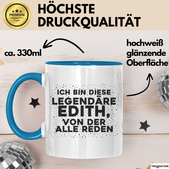 Edith Tasse Ich Bin Diese Legendaere Edith, Von Der Alle Reden Geschenk