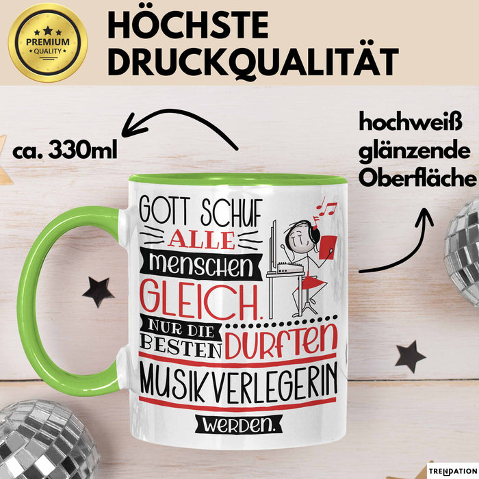 Musikverlegerin Geschenk Becher Tasse Gott Schuf Alle Menschen Gleich Nur Die Besten Durfeten Musikverlegerin Werden Geschenkidee Lustig Grün Trendation
