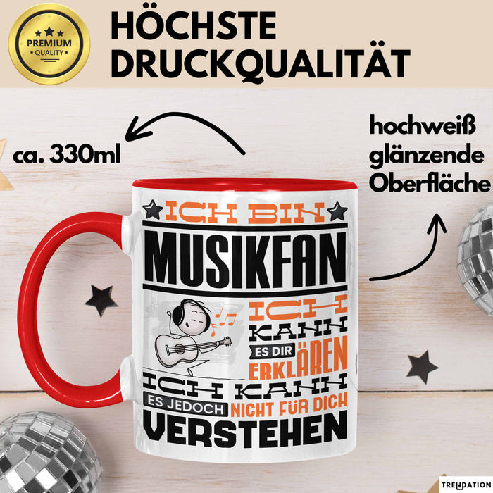 Musikfan Geschenk Tasse Geschenkidee für Musikfan Geburtstag Lustig Ich Bin Musikfan Ich Kann Es Dir Erklären Aber Nicht Für Dich Verstehen Rot Trendation