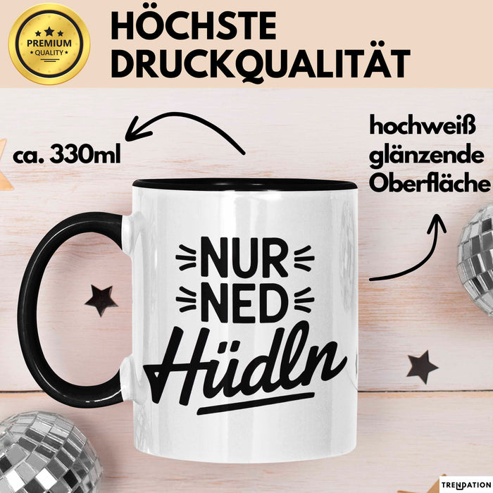 Österreich Wien Wienerisch Tasse Geschenk Lustige Geschenkidee Spruch Nur Ned Hudln Trendation