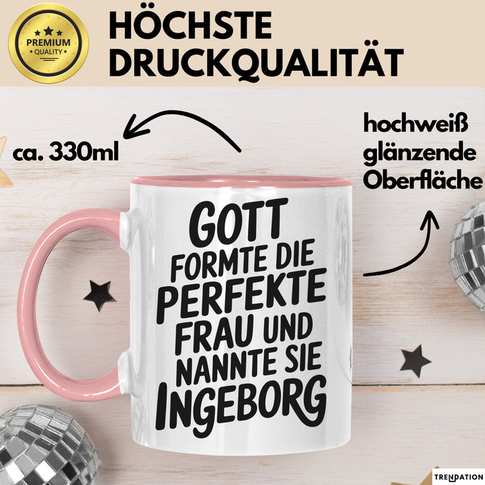 Ingeborg Tasse Geschenk Gott Formte Die Perfekte Frau Ingeborg Geschenkidee