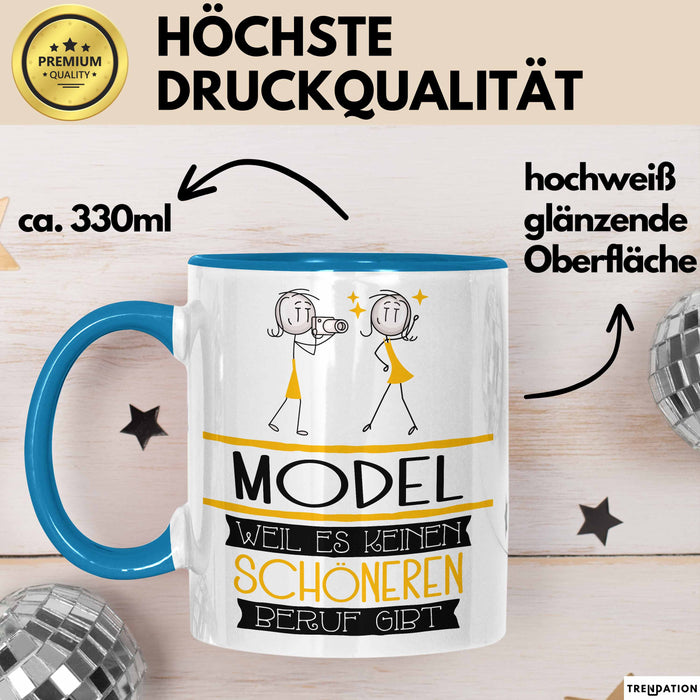 Model Weil Es Keinen Schöneren Beruf Gibt Tasse Geschenk für Eine Model Lustig Blau Trendation