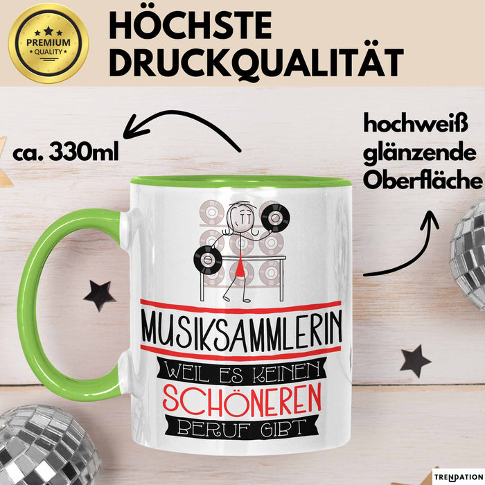 Musiksammlerin Weil Es Keinen Schöneren Beruf Gibt Tasse Geschenk für Eine Musiksammlerin Lustig Grün Trendation