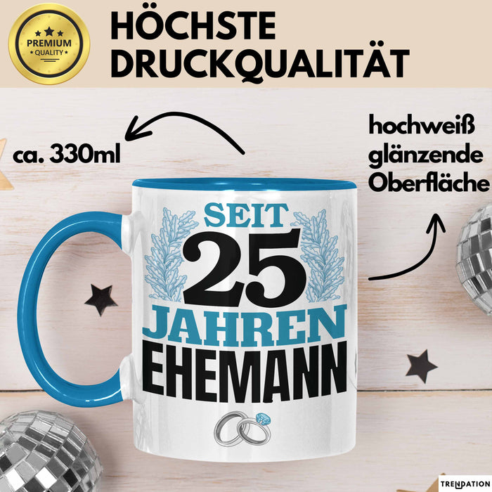 Silberhochzeit 25 Jahre Tasse Geschenk Ehemann Seit Silberhochzeit Spruch Blau Trendation