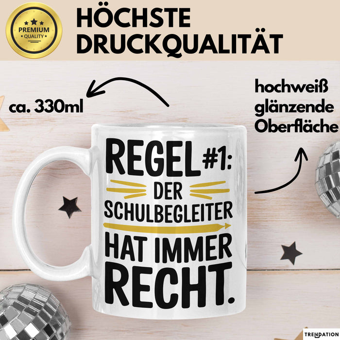 Schulassistenz Wertschätzung Tasse Geschenk Lustige Geschenkidee Spruch Der Schulbegleiter Hat Immer Recht Weiß Trendation
