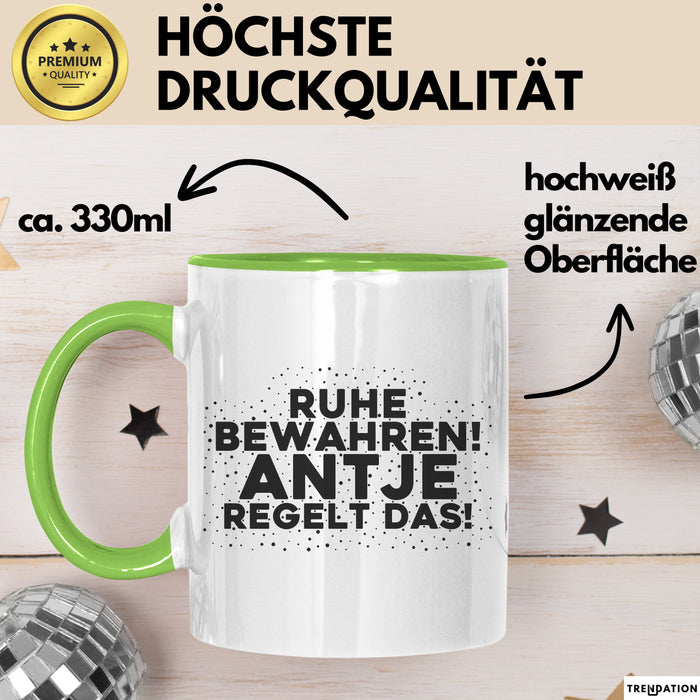 Antje Tasse Ruhe Bewahren! Antje Regelt Das! Geschenk Grün Trendation