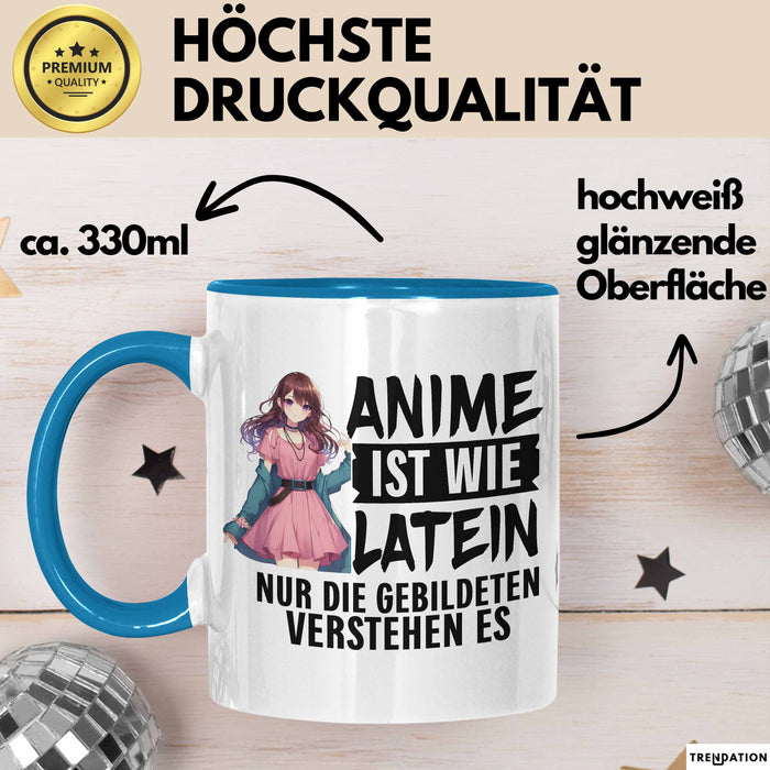 Anime-Liebhaber Tasse Geschenk Anime Ist Wie Latein Nur Die Gebildeten Verstehen Es Blau Trendation