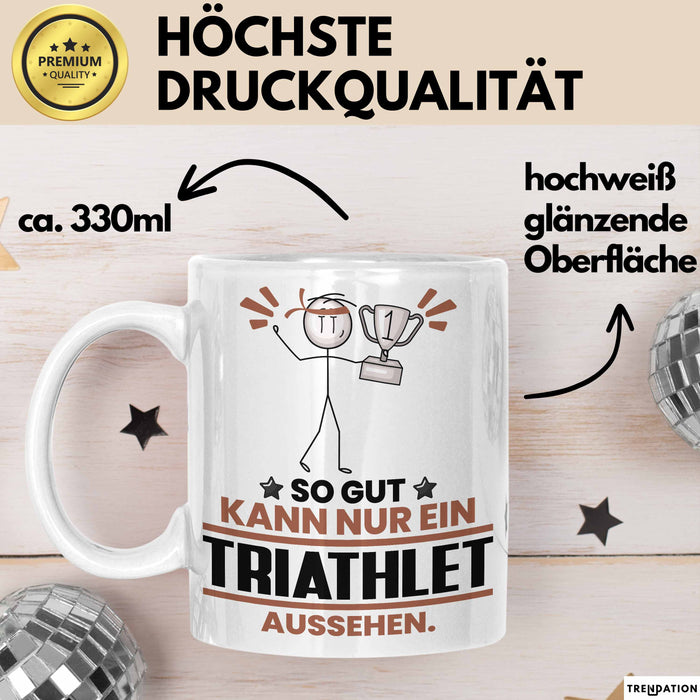 Triathlet Geschenk Tasse So Gut Kann Nur Ein Triathlet Aussehen Geschenkidee Kaffee-Becher Weiß Trendation