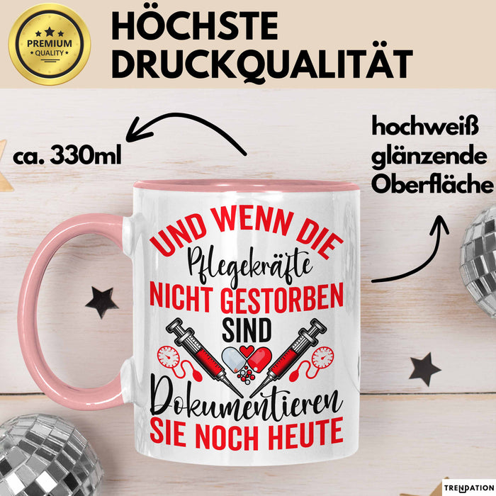 Krankenschwester Pflege Betreuung Tasse Geschenk Lustige Geschenkidee Spruch Und Wenn Die Pflegekräfte Nicht Gestorben Sind Rosa Trendation
