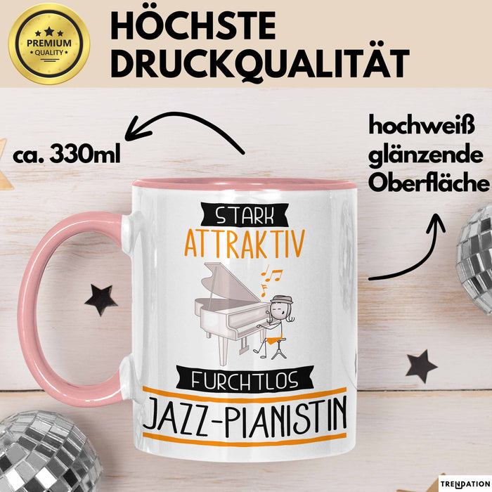 Jazz-Pianistin Tasse Geschenk Becher Stark Attraktiv Furchtlos Jazz-Pianistin Lustige Geschenkidee Rosa Trendation