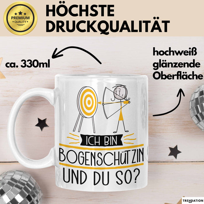 Bogenschützin Tasse Geschenk Ich Bin Bogenschützin Und Du So Geschenkidee Lustiger Spruch Becher Weiß Trendation