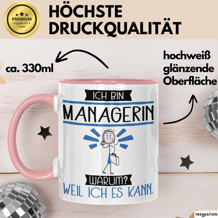 Managerin Tasse Geschenk Ich Bin Managerin Warum Weil Ich Es Kann Geschenkidee Geburtstag Rosa Trendation