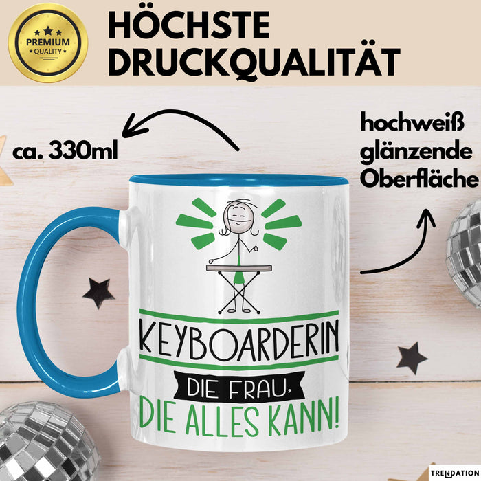 Keyboarderin Geschenk Tasse Becher Die Frau Die Allen Kann Geschenkidee für eine Keyboarderin Lustig Blau Trendation