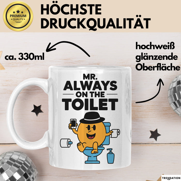 Klo Tasse Geschenk Mr Always On The Toilet Geschenkidee Lustig Toilette Weiß Trendation