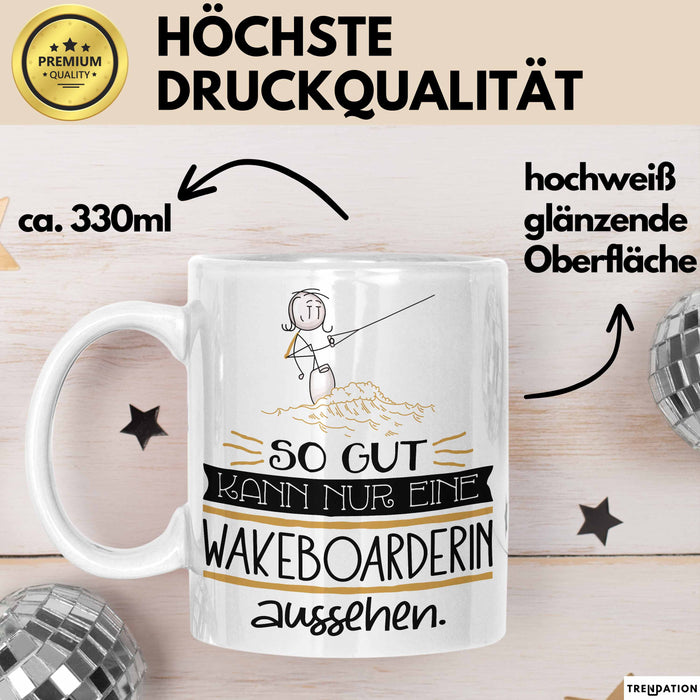 Wakeboarderin Geschenk Tasse So Gut Kann Nur Eine Wakeboarderin Aussehen Geschenkidee Geburtstag Weihnachten Lustig Weiß Trendation