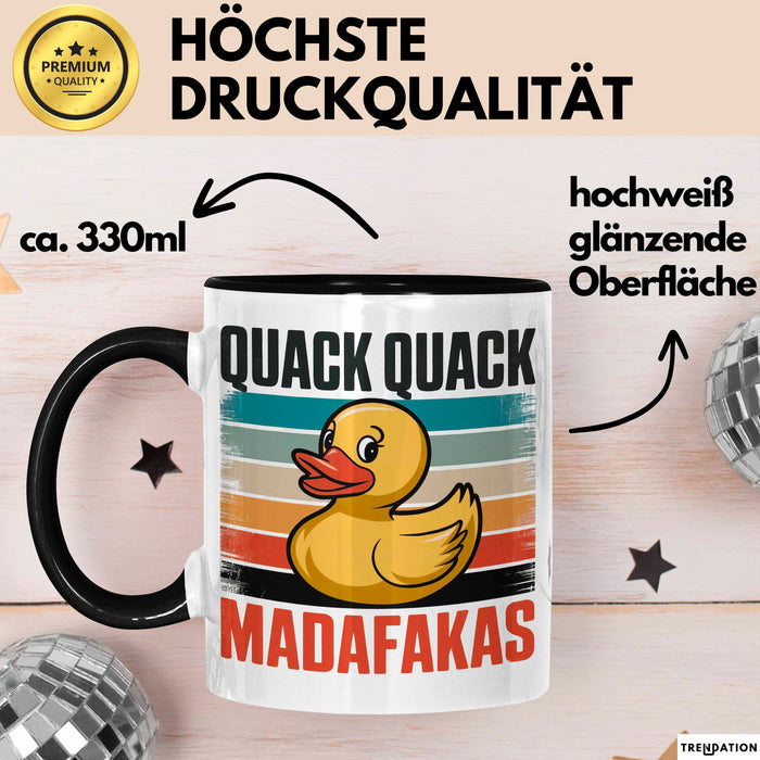 Quietscheente Tier Tasse Geschenk Lustige Geschenkidee Spruch Quack Quack Madafakas Schwarz Trendation