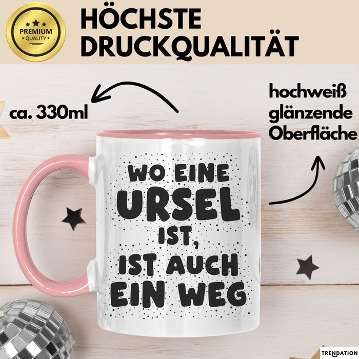 Ursel Tasse Wo Eine Ursel Ist, Ist Auch Ein Weg Geschenk