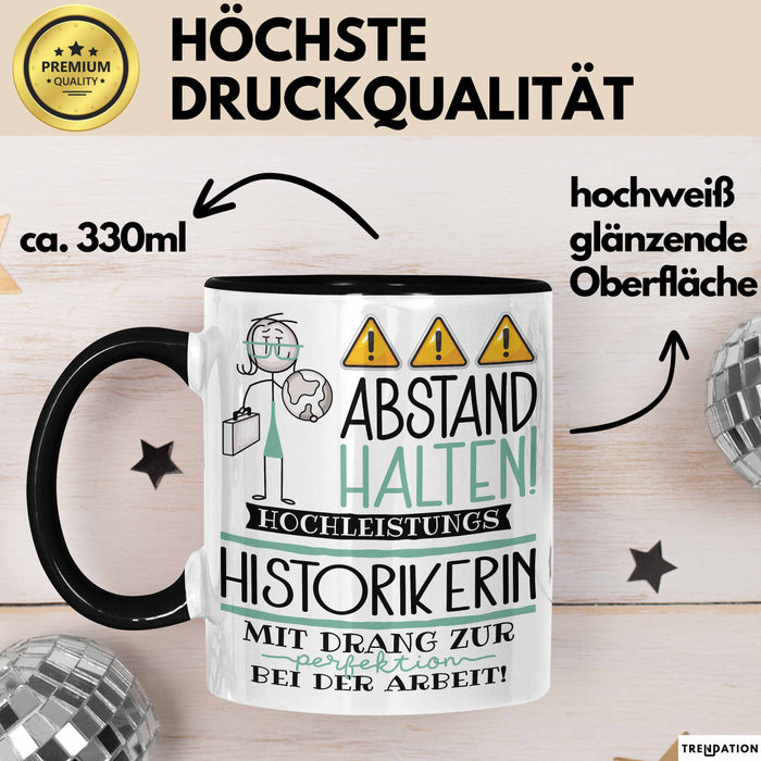 Historikerin Tasse Geschenk Lustig Abstand Halten Hochleistungs-Historikerin Mit Drang Zur Perfektion Bei Der Arbeit Trendation