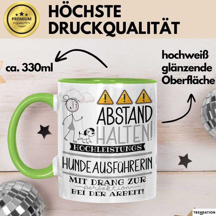 Hundeausführerin Tasse Geschenk Lustig Abstand Halten Hochleistungs-Hundeausführerin Mit Drang Zur Perfektion Bei Der Arbeit Grün Trendation