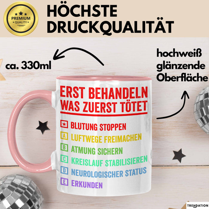 Rettungsdienst Notfallsanitäter Tasse Geschenk Lustige Geschenkidee Spruch Erst Behandeln Was Zuerst Tötet Rosa Trendation