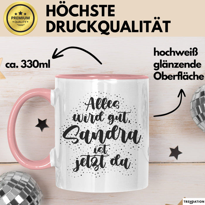 Sandra Tasse Alles Wird Gut, Sandra Ist Jetzt Da Geschenk
