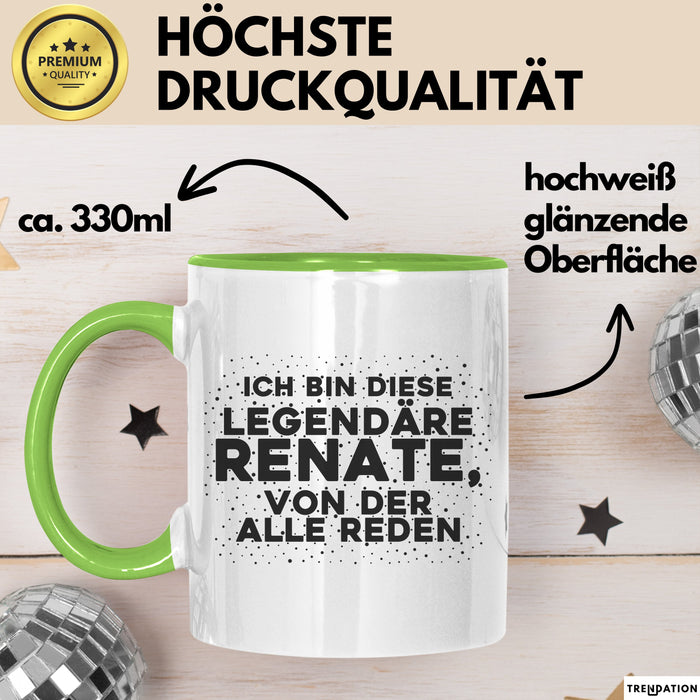 Renate Tasse Ich Bin Diese Legendaere Renate, Von Der Alle Reden Geschenk