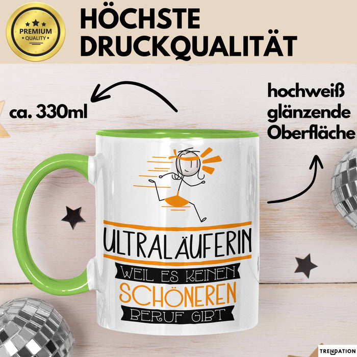Ultraläuferin Weil Es Keinen Schöneren Beruf Gibt Tasse Geschenk für Eine Ultraläuferin Lustig Grün Trendation